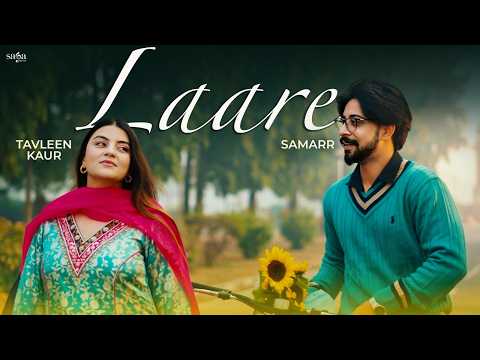 Laare Song – Samarr | Tavleen Kaur | Official Music Video | New Punjabi Love Song | Big Step EP