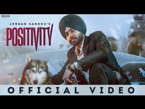 Jordan Sandhu : Positivity (HD Video) Mani Longia | New Punjabi Songs 2022 | Latest PunjabiSongs2022