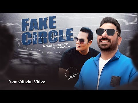 Fake Circle | Sheera Jasvir | Sav Nijjar (4K Official Video) Malhi Jarnail | New Punjabi Song 2026 |