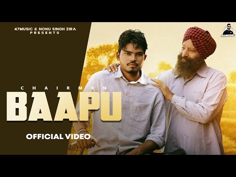 BAAPU (Official Video) Chairmxn || 47 Music || Latest Punjabi Songs || New Punjabi Songs 2026