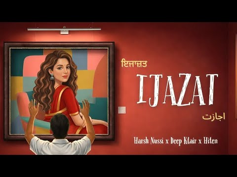 IJAZAT (Official Song) Harsh Nussi | Deep Klair | Hiten | New Romantic Song 2026