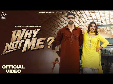 Why Not Me (Official Video) Husan | Gungun Bakshi | New Punjabi Song 2026 | Prime Records
