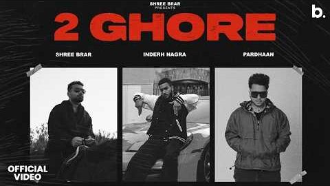 2 Ghore – Official Video | Shree Brar | InderH Nagra | Pardhaan | Punjabi Song 2026