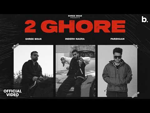 2 Ghore – Official Video | Shree Brar | InderH Nagra | Pardhaan | Punjabi Song 2026