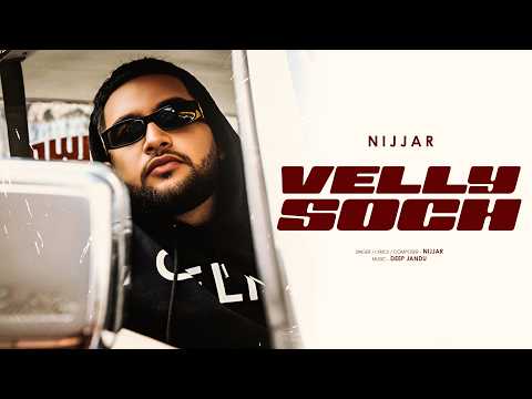 Velly Soch | Nijjar | (Official Song) Latest Punjabi Song 2026