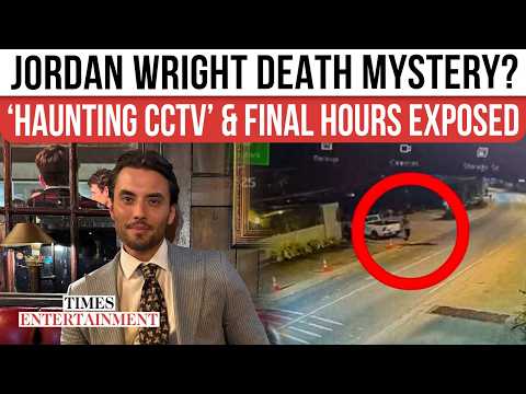 Jordan Wright Death Mystery Explodes As ‘Haunting CCTV’ Reveals Chilling Final Moments | WATCH