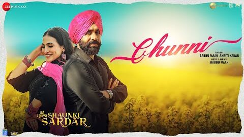 Chunni – Shaunki Sardar | Babbu Maan, Guru Randhawa, Hashneen | Akriti Kakar | New Punjabi Song 2025
