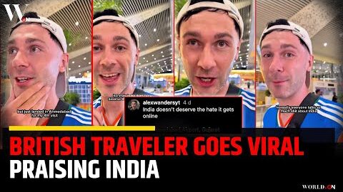 British Traveler Goes Viral Praising India| “India Deserves Respect!