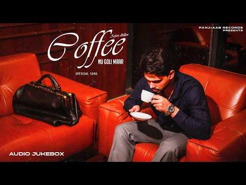 Coffee | Arjan Dhillon | Punjabi Song (AUDIO JUKEBOX)