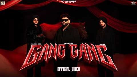 GANG GANG | Official Music Video | Sxhib, Prxkxrm, Harry Gill | Latest Punjabi Songs 2026