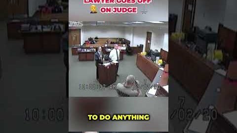 Lawyer Goes OFF on Judge