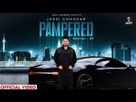 Pampered (Official Video) | Jassi Chhokar | Latest Punjabi Songs 2026 | New Punjabi Songs 2026