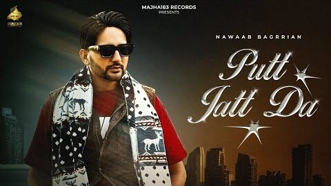 Putt Jatt Da (Official Video) | Nawaab Baggrian | Master Mind | New Punjabi Song | Majha183 Records