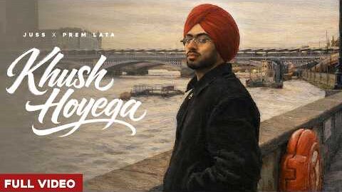KHUSH HOYEGA (Official Video) Juss x Prem Lata x MixSingh
