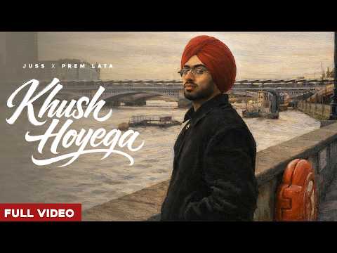 KHUSH HOYEGA (Official Video) Juss x Prem Lata x MixSingh