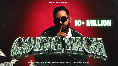GOING HIGH (Official Video) – JP47 | MAD MIX | NEW PUNJABI SONG 2025 | VIRAL SONG INDIA 2025