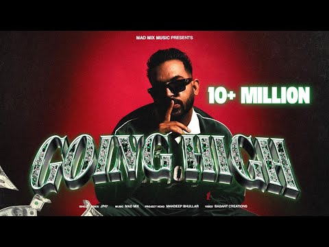 GOING HIGH (Official Video) – JP47 | MAD MIX | NEW PUNJABI SONG 2025 | VIRAL SONG INDIA 2025