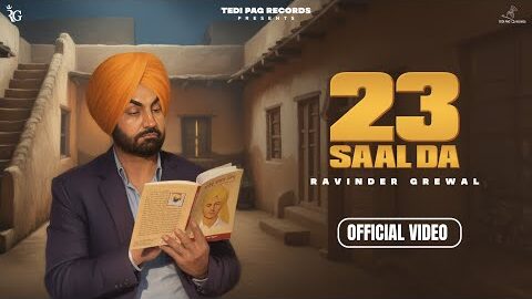 23 Saal Da (Official Video) – Ravinder Grewal |Shaheed Bhagat Singh|Joe Jonnie| Latest Punjabi Songs
