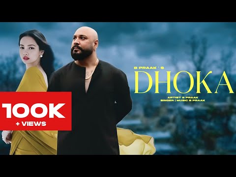 Dhoka | B Praak | New Punjabi Song 2026 | New Punjabi Hit | B Praak New Song | New punjabi Sad Song