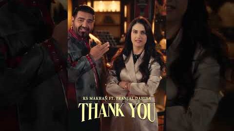 Thank you out now | KS Makhan | Pranjal Dahiya | New punjabi songs 2026 | Latest Punjabi Song 2026