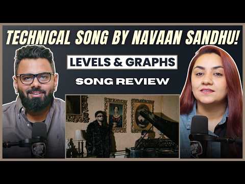 LEVELS & GRAPHS – Navaan Sandhu | Song Review | Punjabi Song | The Sorted Reviews