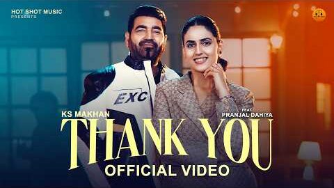 Thank You (Official Video) – KS Makhan | Pranjal Dahiya | New Punjabi Songs 2026 | Hot Shot Music
