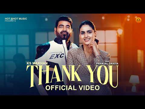 Thank You (Official Video) – KS Makhan | Pranjal Dahiya | New Punjabi Songs 2026 | Hot Shot Music