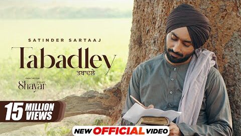 Tabadley | Satinder Sartaaj | Neeru Bajwa | Latest Punjabi Song 2024 | New Punjabi Song 2024