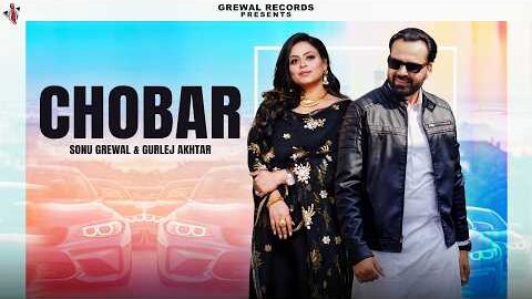 CHOBAR (OFFICIAL VIDEO ) GURLEZ AKHTAR, SONU GREWAL New Punjabi Song 2026.