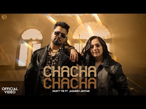 Chacha Chacha (Official Video ) Shavy Vikk Ft Jasmeen Akhtar I Sruishty Mann I Latest Punjabi Song