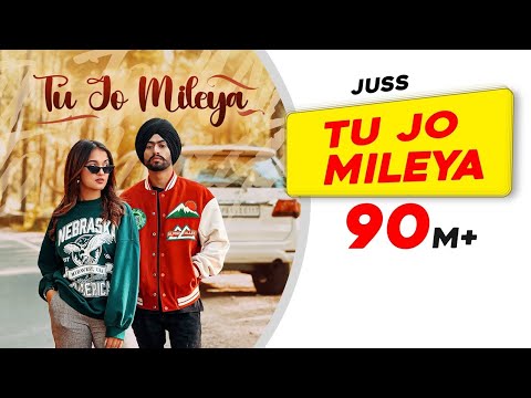 Tu Jo Mileya | Official Video | Juss x MixSingh | New Punjabi Song | Latest Punjabi Songs