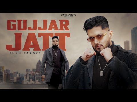 Gujjar Jatt | (Official Video) Sukh Saroye | Beat RangerZ | Latest Punjabi Songs 2026