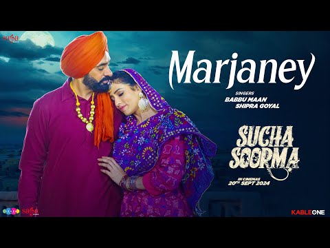 Babbu Maan – Marjaney Song (Video) | New Punjabi Song 2024 | Sucha Soorma – In Cinemas Now