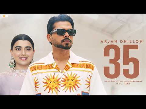 35 (Official Song) Arjan Dhillon Ft. Nimrat Khaira | Latest Arjan Dhillon Song | Latest Punjabi Song