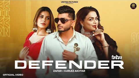 Defender (Official Video) Zafar | Gurlez Akhtar | Geet Goraya | New Punjabi Song 2025
