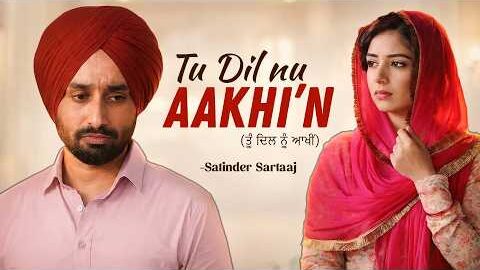 Tu Dil Nu Aakhi’n – Satinder Sartaaj New Song | New Punjabi Song | Latest Punjabi Song #sartaaj