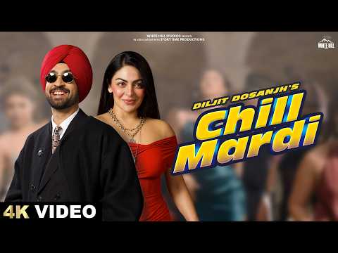 DILJIT DOSANJH: CHILL MARDI (Official Video) SARDAAR JI 3 | New Punjabi Song #trending #punjabisong