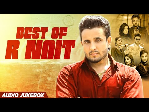 Best of R Nait (Audio Jukebox) | New Punjabi Songs 2026 | Latest Punjabi Songs 2026