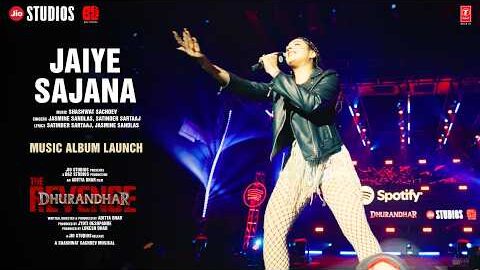 Jaiye Sajana (Live at Dhurandhar The Revenge – Music Album Launch)| Shashwat Sachdev,Jasmine Sandlas