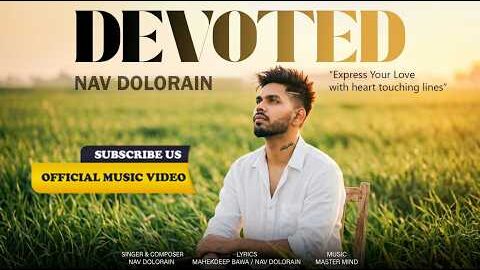 Devoted (Full Video) Nav Dolorain | Master Mind | New Punjabi Romantic Songs 2026