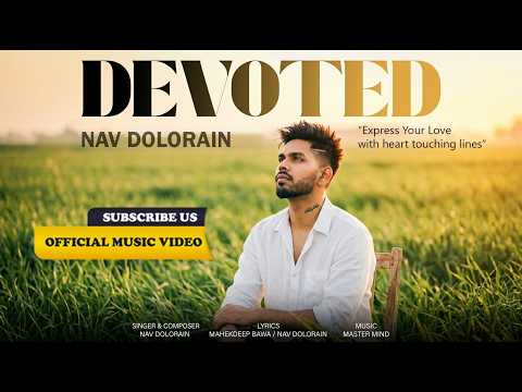 Devoted (Full Video) Nav Dolorain | Master Mind | New Punjabi Romantic Songs 2026