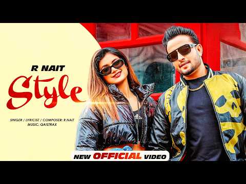 Style – R Nait & Kiran Bajwa (New Official Video) | New Punjabi Songs 2026
