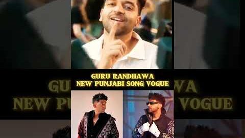 vogue ( guru randhawa new official music video punjabi song ) 📈🔥