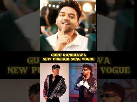 vogue ( guru randhawa new official music video punjabi song ) 📈🔥