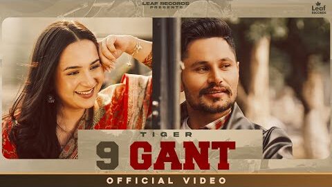 9 Gant (Official Video) Tiger | Jang Dhillon | New Punjabi Song 2025 | Latest Punjabi Song 2025