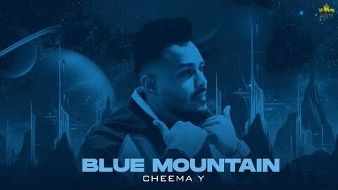 Blue Mountain (Official Audio) Cheema Y | Gur Sidhu | Punjabi Song