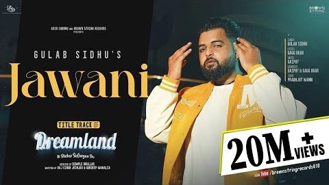 Jawani : Gulab Sidhu | Raj Jhinjar | Gurdeep Manalia | Dreamland |  Web Series | New Punjabi Song