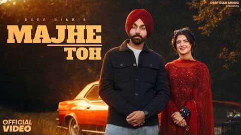 MAJHE TOH : Deep Riar | Lovely Noor | Tren D | New Punjabi Song 2026 | Latest Punjabi Songs