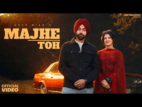 MAJHE TOH : Deep Riar | Lovely Noor | Tren D | New Punjabi Song 2026 | Latest Punjabi Songs