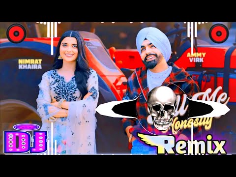 Tell Me Honestly Dhol Remix Song || Ammy Virk New Dhol Remix Songs New Punjabi Remix Song Dj Bajrang
